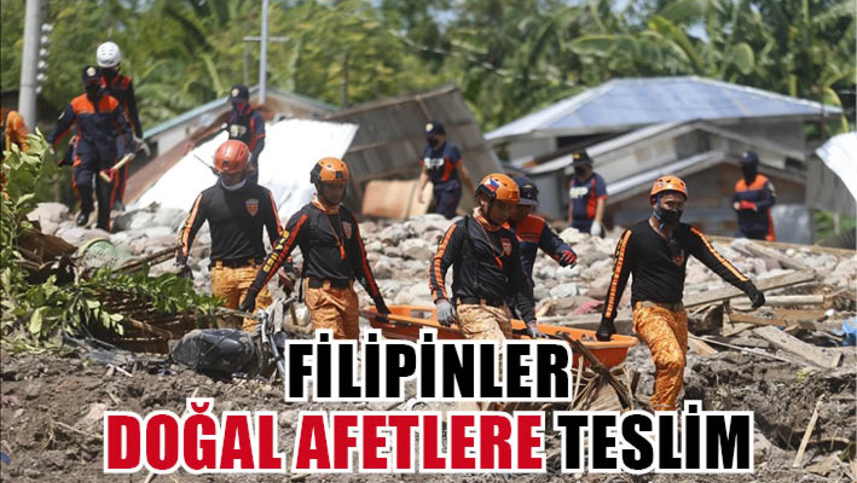 Filipinler doğal afetlere teslim
