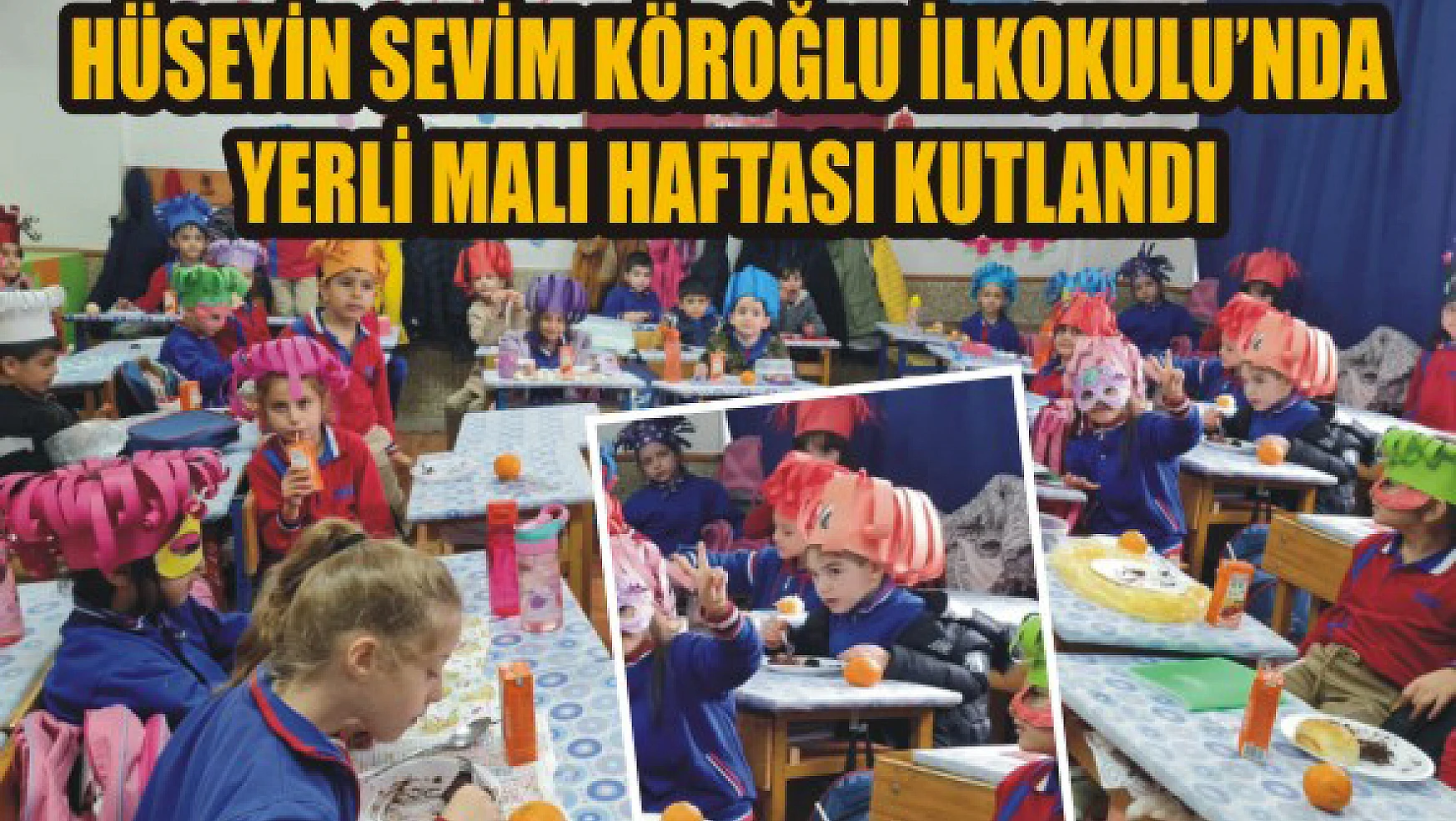 Hüseyin Sevim Köroğlu İlkokulu'nda yerli malı haftası kutlandı