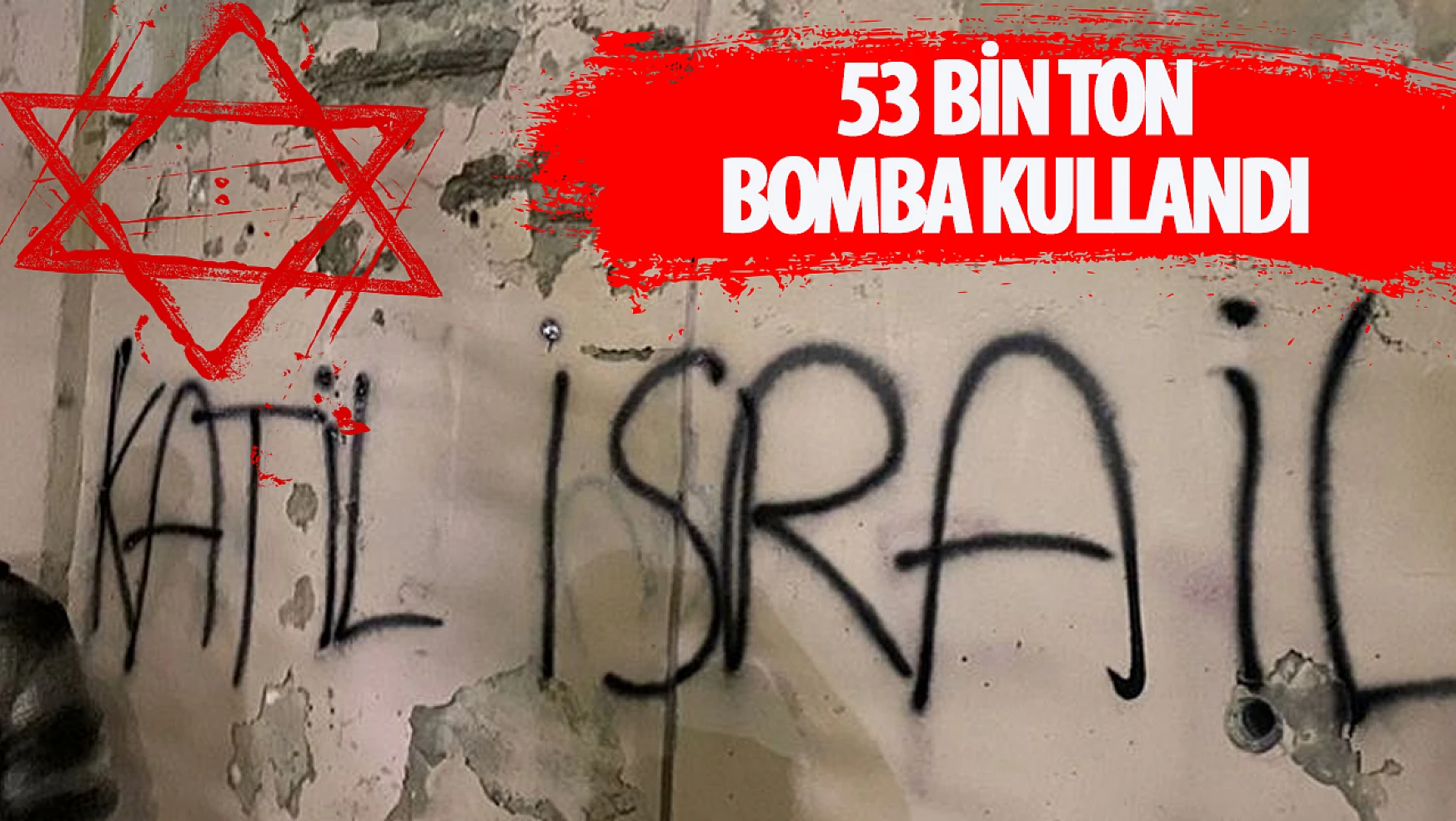 İsrail'in Gazze'ye Yönelik Saldırılarındaki Yıkım Artıyor: 53 Bin Ton Bomba Kullanıldı