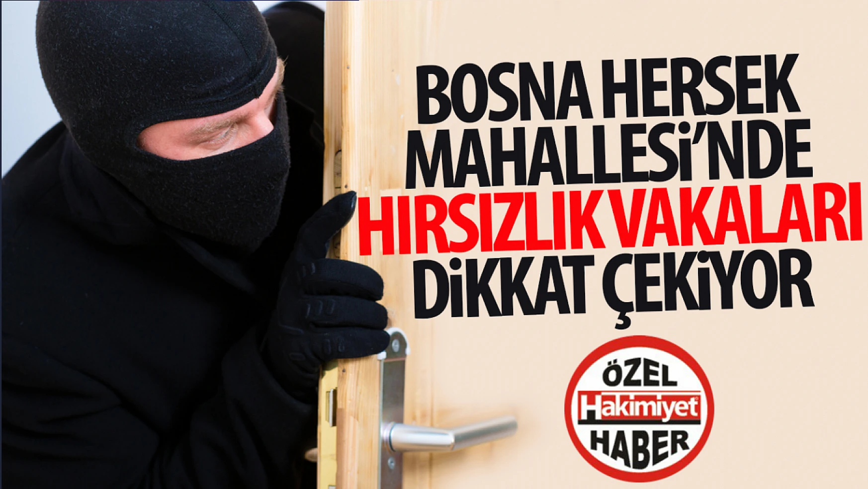 Konya Bosna Hersek Mahallesi'nde Artan Hırsızlık Olayları Dikkat Çekiyor
