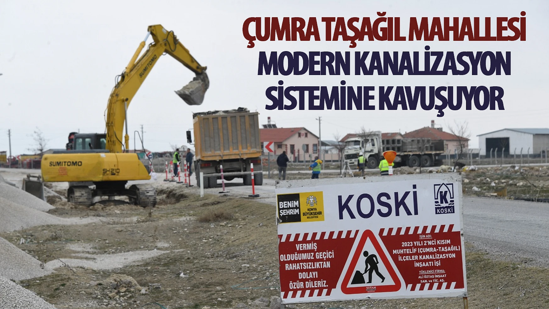 Konya Büyükşehir Belediyesi, Çumra-Taşağıl'a Modern Kanalizasyon Hattı Kazandırıyor