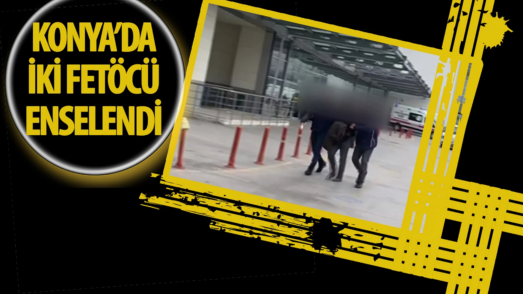 Konya'da FETÖ hükümlüsü 2 şahıs yakalandı