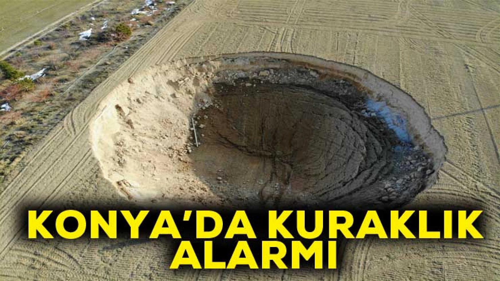 Konya'da kuraklık alarmı