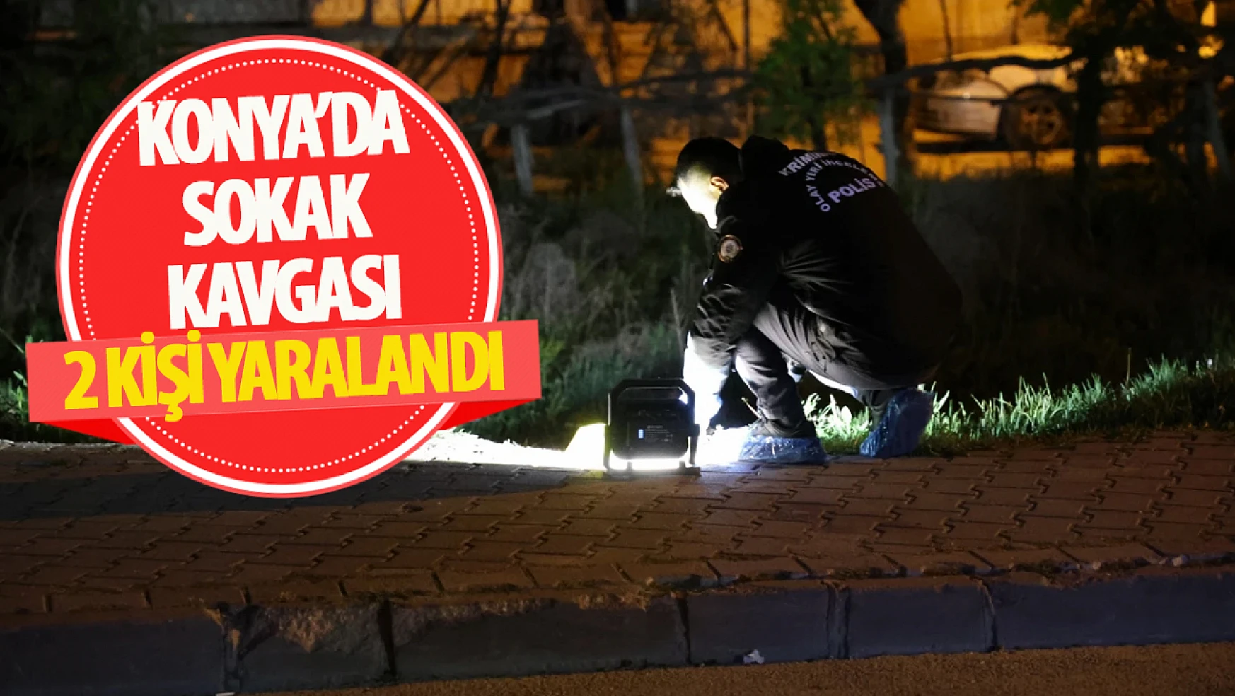 Konya'da sokak kavgası: husumetli gruplar arasında 2 yaralı!