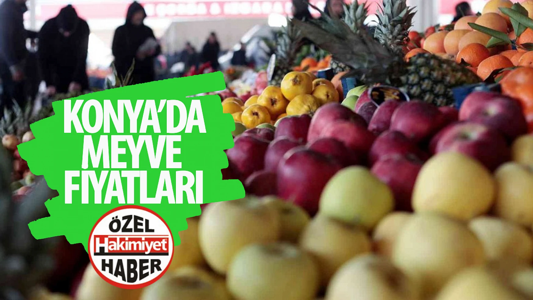 Konya Halinde Meyve Fiyatları Değerlendirildi: Fiyatlar Karışık