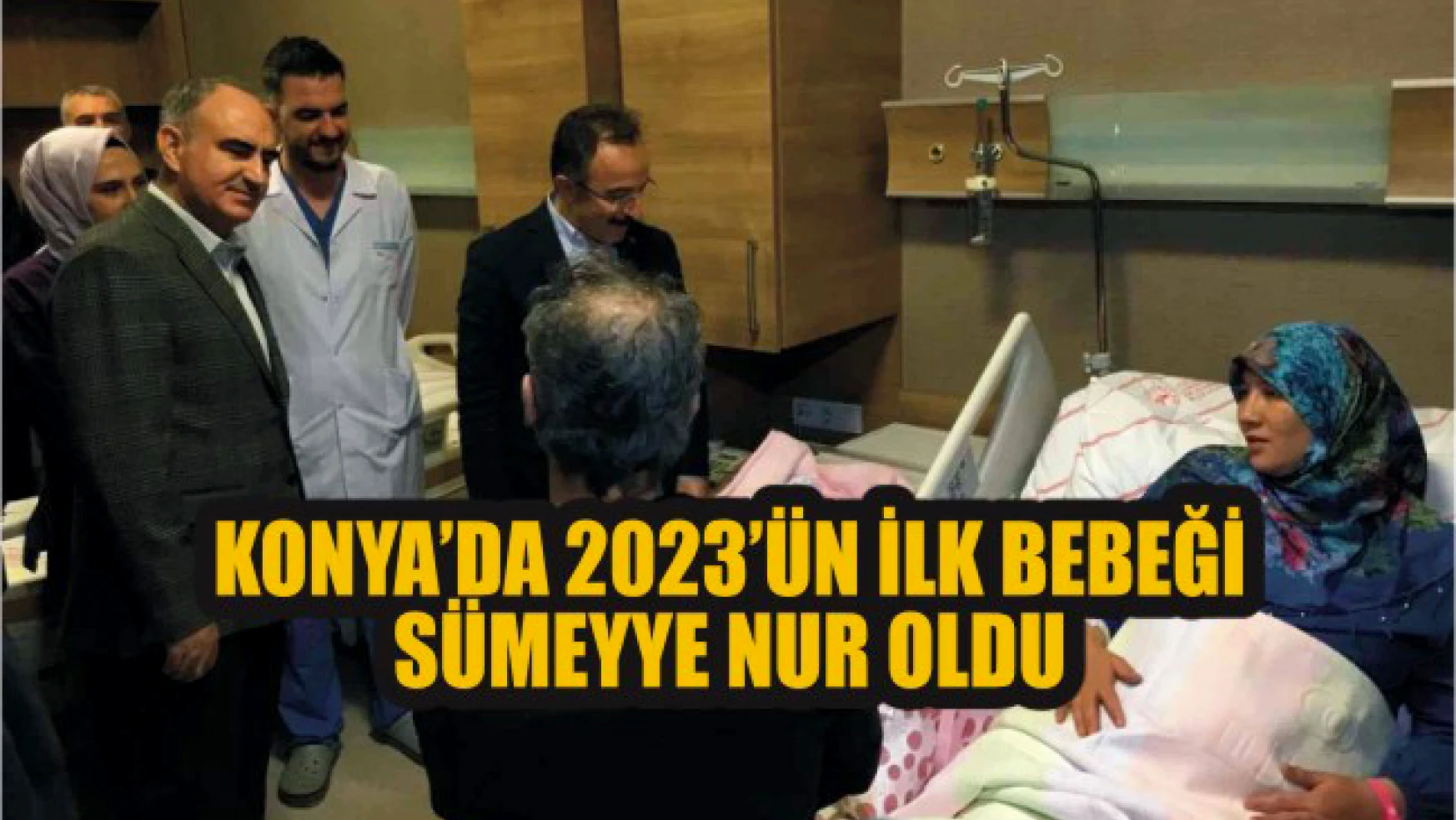 Konya'da 2023'ün ilk bebeği Sümeyye Nur oldu