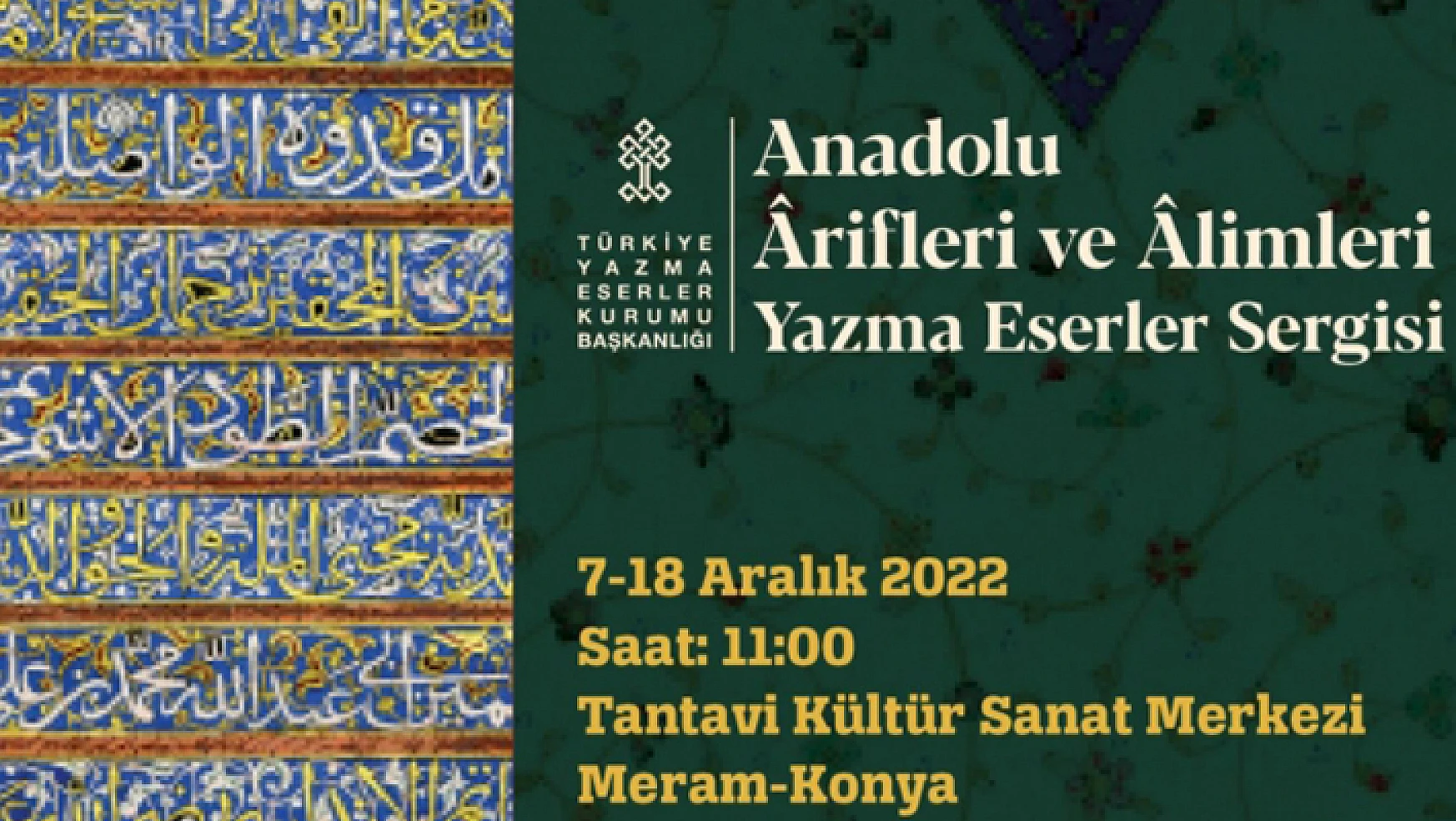 Konya'da ilk defa düzenlenecek olan yazma eser sergisi 'Anadolu Ârifleri ve Âlimleri' temasıyla açılıyor