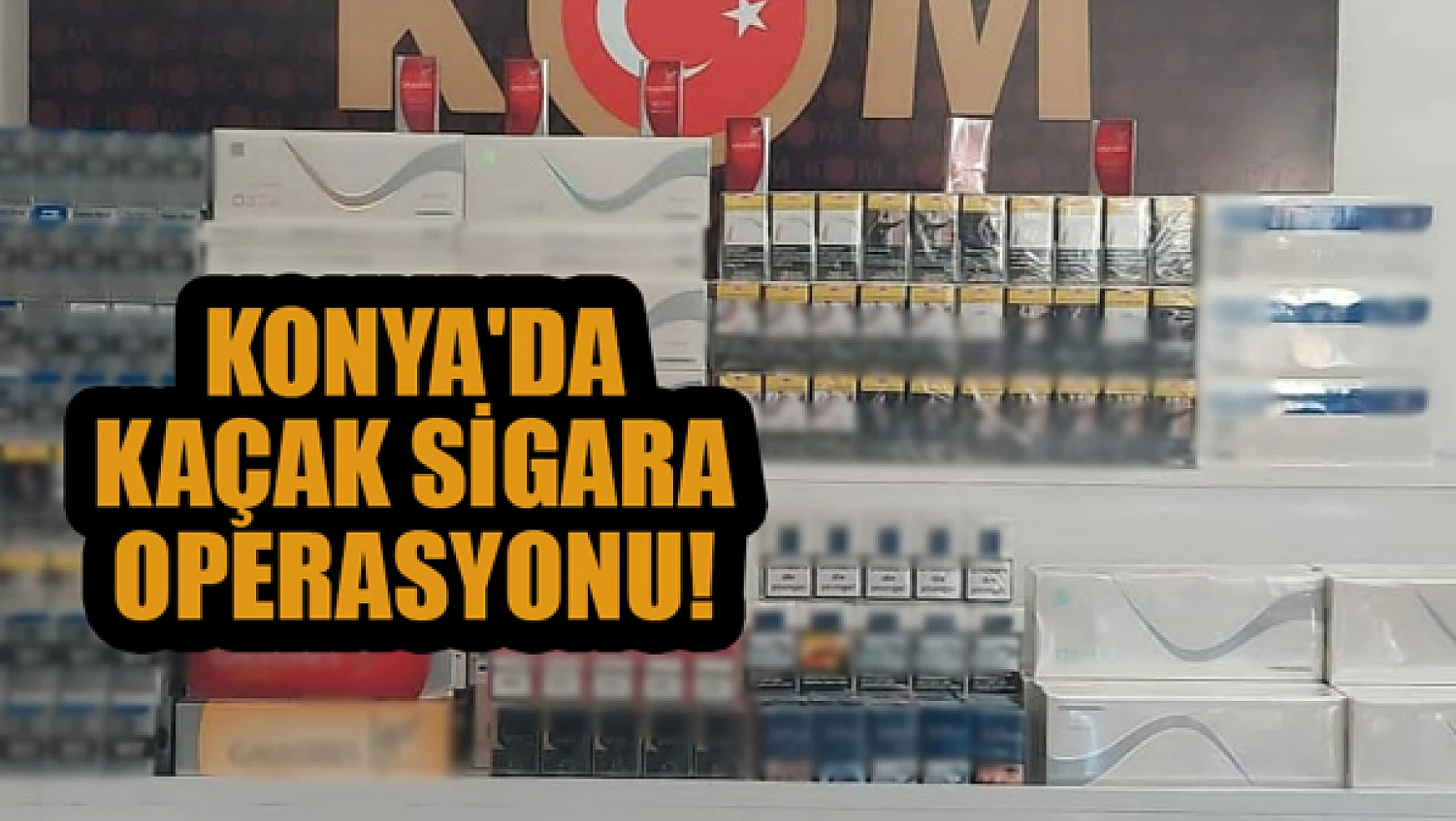 Konya'da kaçak sigara operasyonu!
