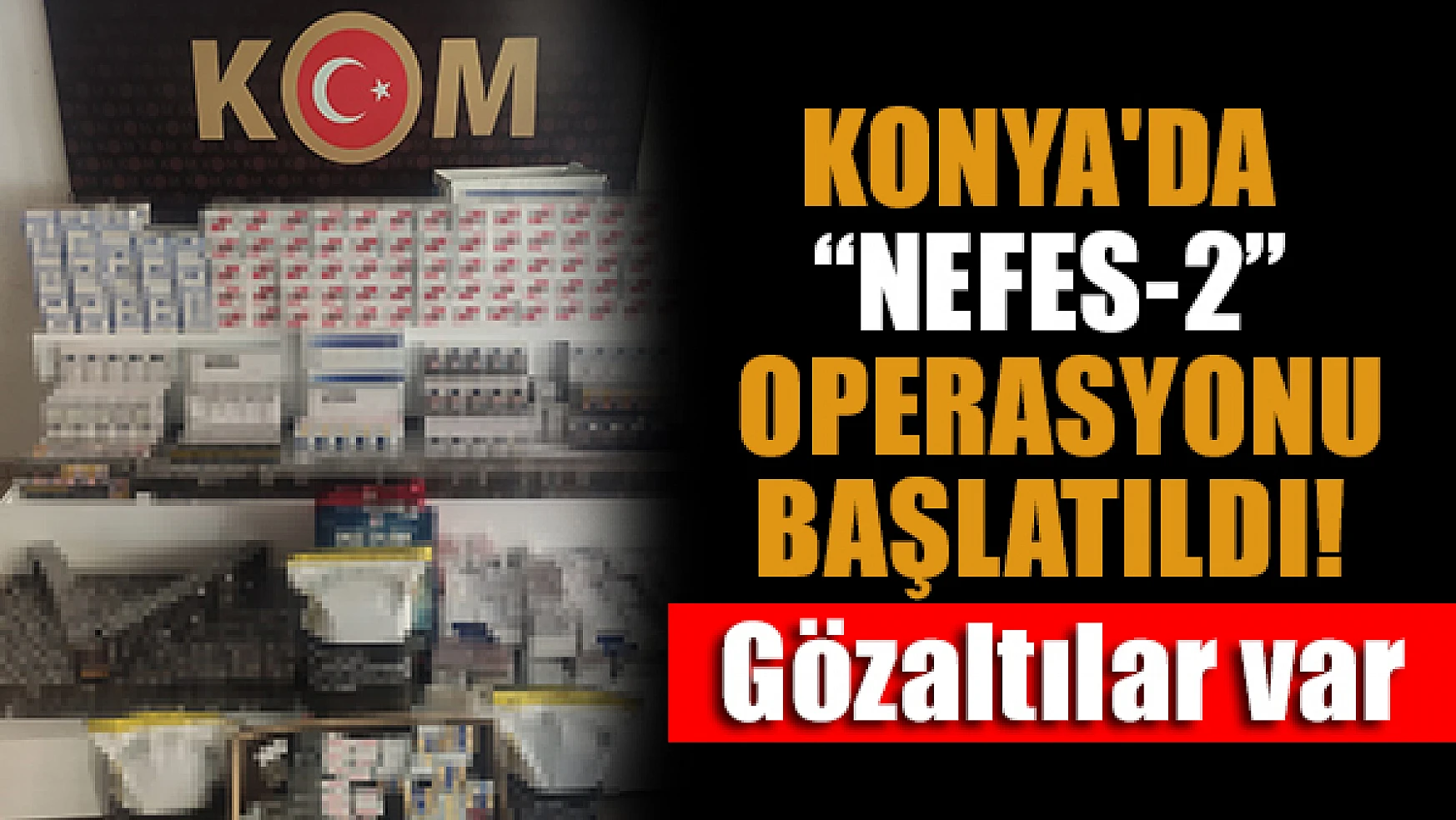 Konya'da 'Nefes-2' operasyonu: 3 gözaltı