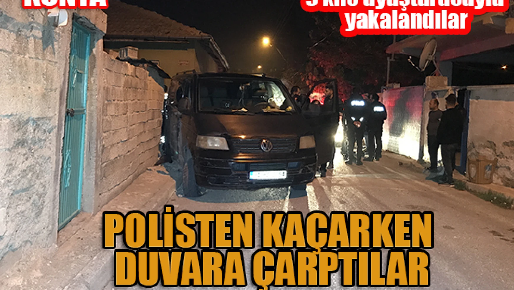 Konya'da polisten 30 dakika kaçtılar, 9 kilo uyuşturucuyla yakalandılar