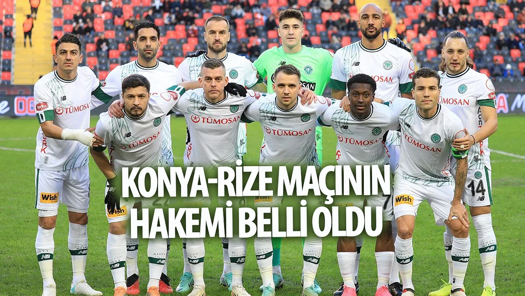Konyaspor, Çaykur Rizespor maçını yönetecek hakem belli oldu!