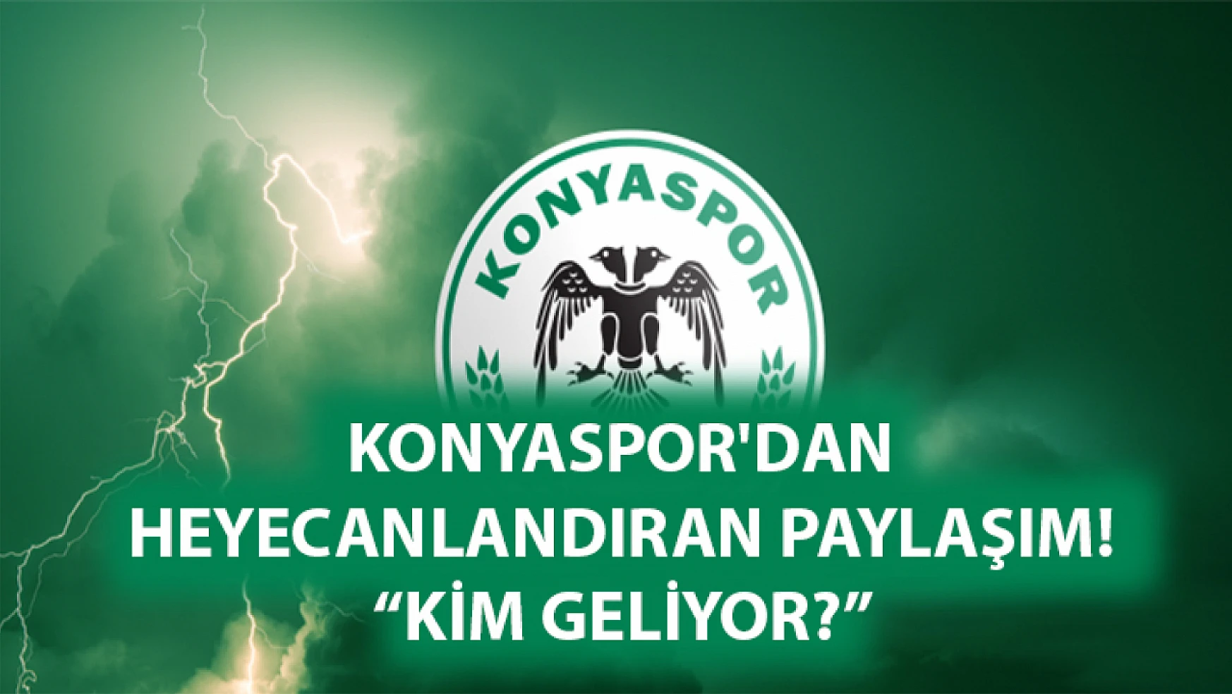 Konyaspor'dan heyecanlandıran paylaşım! 'Kim geliyor?'