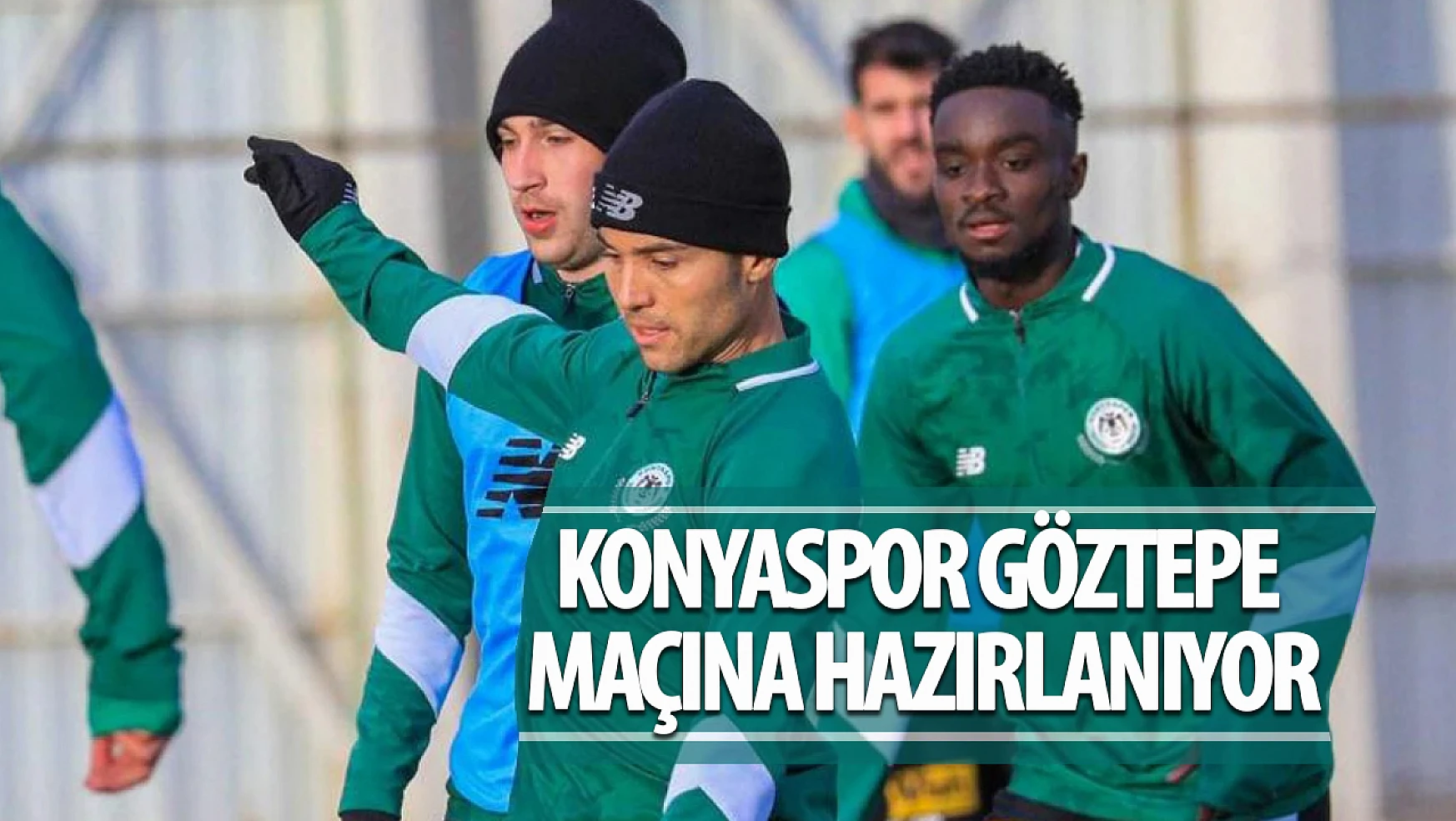 Konyaspor, Göztepe maçı hazırlıklarını sürdürdü!
