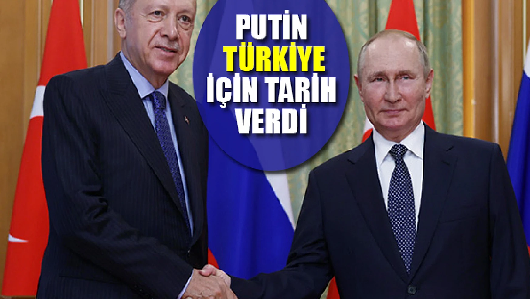 Putin Türkiye için tarih verdi
