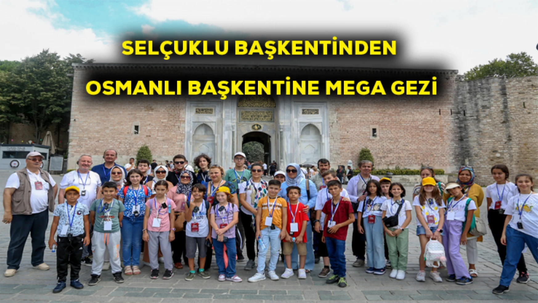 Selçuklu başkentinden Osmanlı başkentine MEGA gezi