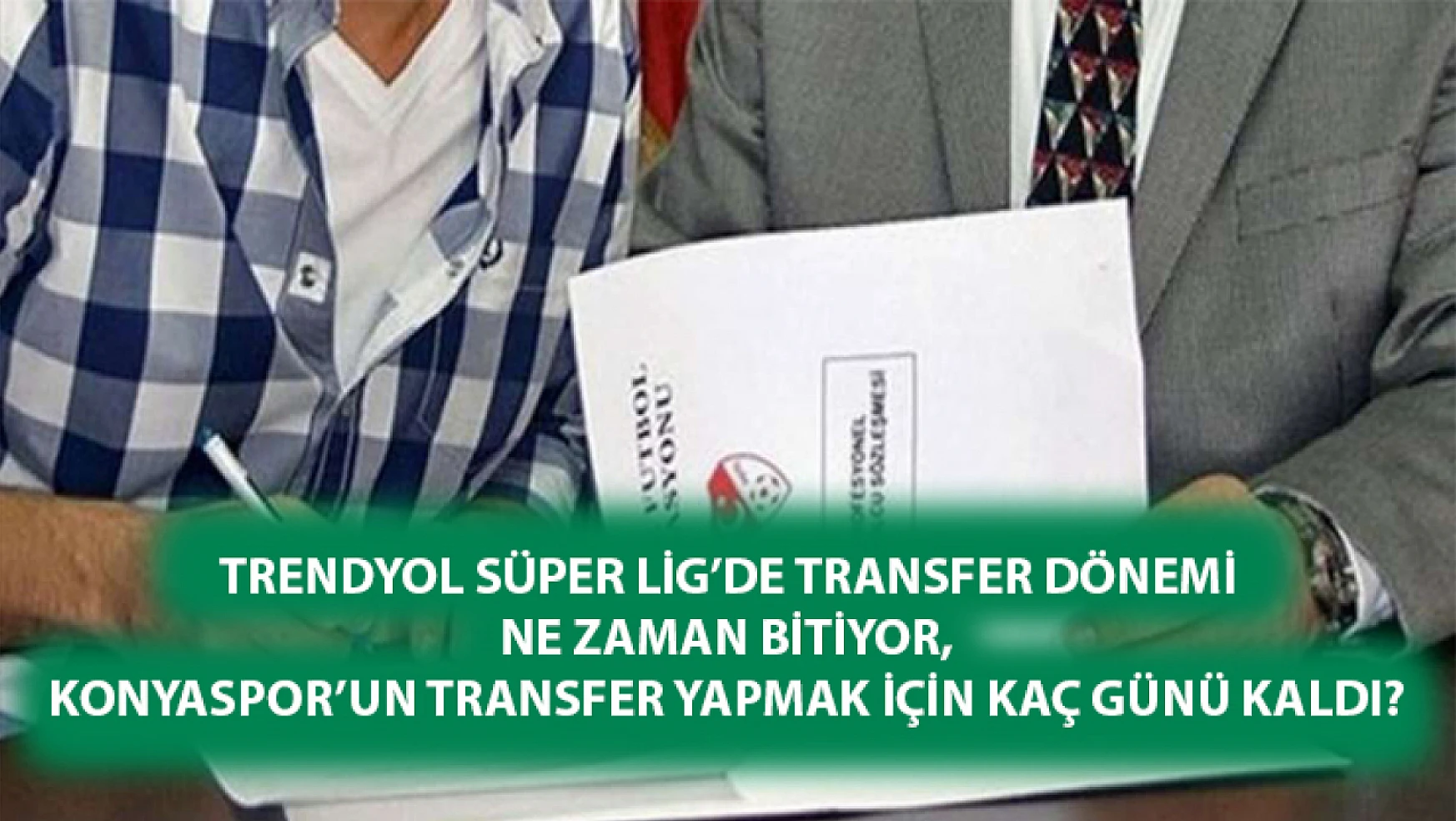 Trendyol Süper Lig'de transfer dönemi ne zaman bitiyor, Konyaspor'un transfer yapmak için kaç günü kaldı?