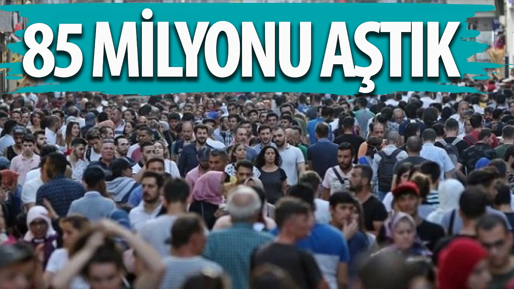 Türkiye'nin 2023 Nüfus Raporu Açıklandı: 85 Milyon 372 bin 377 Kişiye Ulaştık