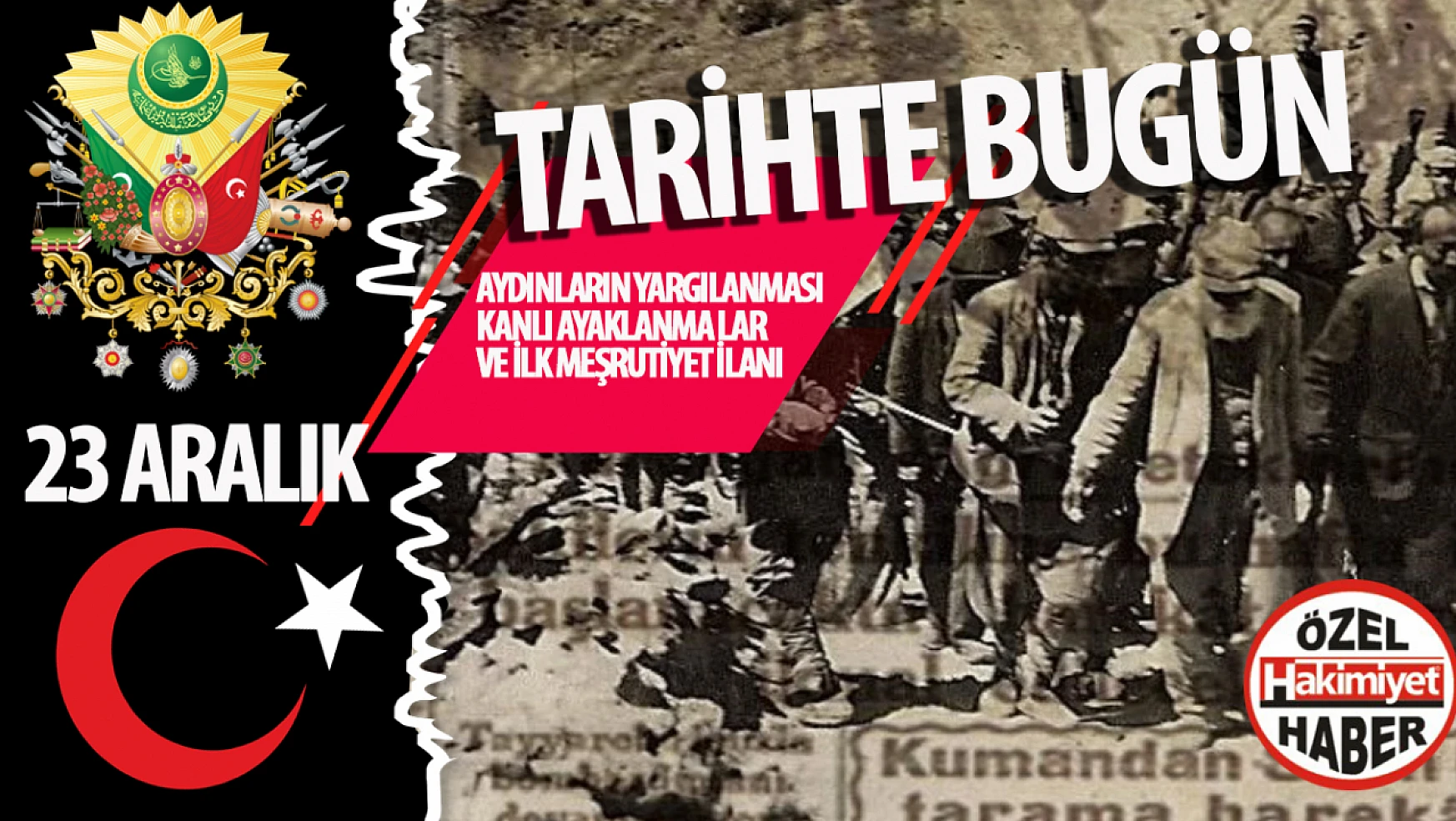 Türkiye'nin Tarihine Damga Vuran 23 Aralık: Aydınların Yargılanması, Kanlı Ayaklanmalar ve İlk Meşrutiyet İlanı