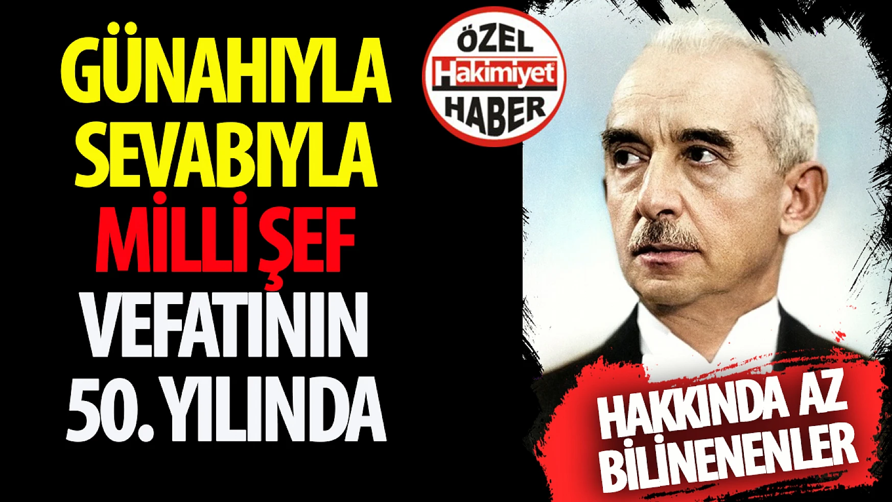 Vefatının 50. Yılında Türkiye Cumhuriyeti'nin İkinci Cumhurbaşkanı İsmet İnönü Kimdir?