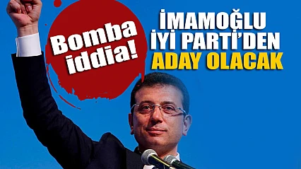 Bomba iddia: İmamoğlu İYİ Parti'den aday olacak