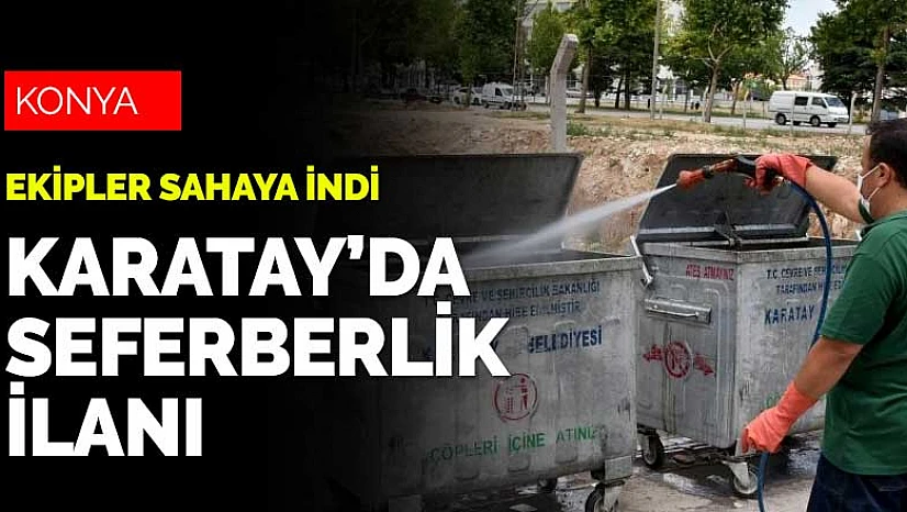 Konya Karatay'da seferberlik ilanı