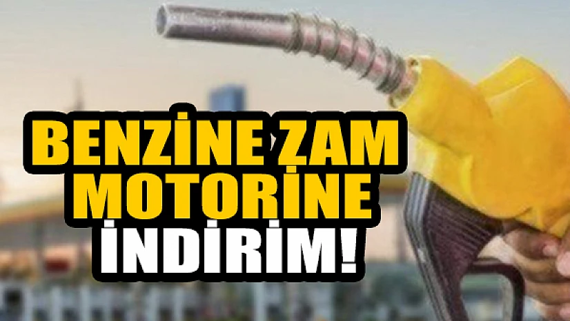 Benzine zam motorine indirim!