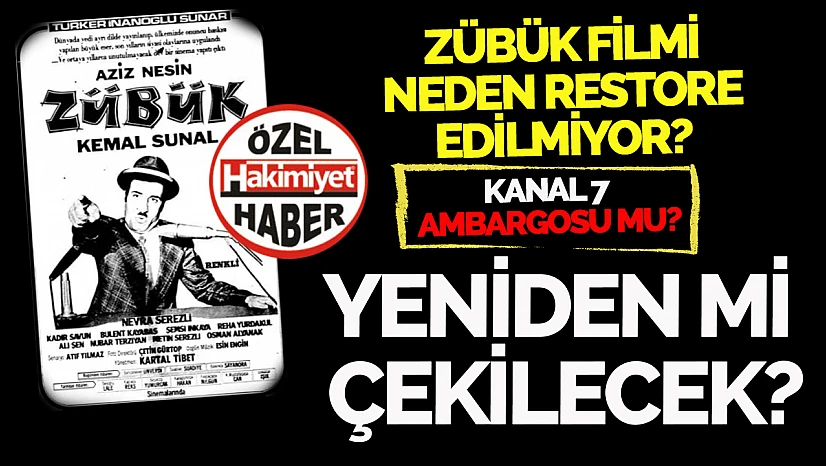 Herkesin Cevap Aradığı Soru: Kemal Sunal'ın Efsanesi 'Zübük' Neden Restore Edilmiyor?