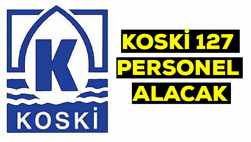Konya'da, o kurum 127 personel alacak