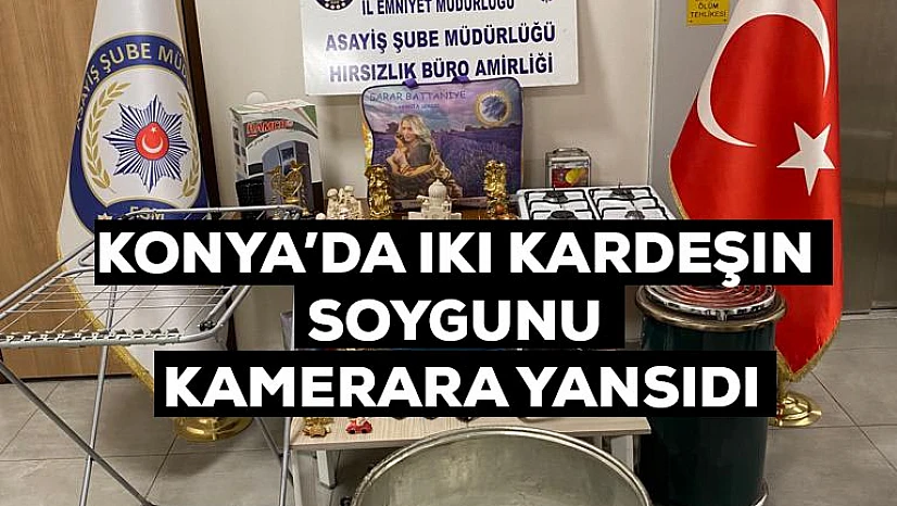 Konya'da iki kardeşin 10 bin liralık soygunu kameralara yansıdı