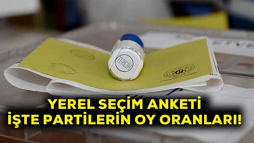 Yerel seçim anketi işte partilerin oy oranları!